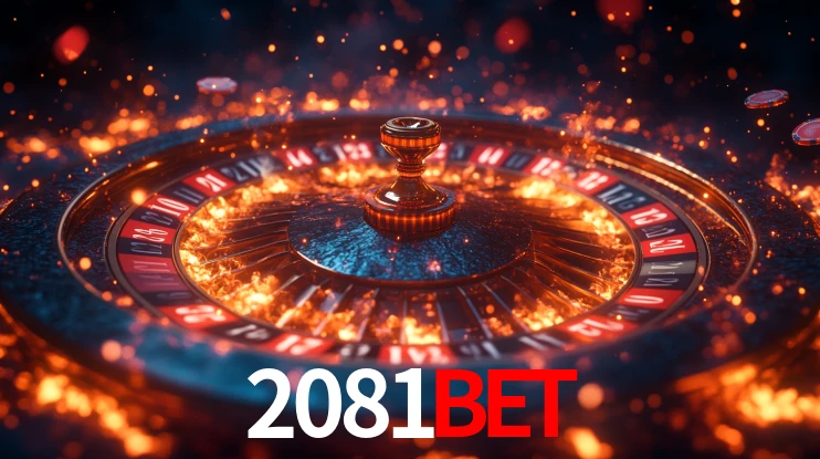 2081Bet - Fortuna em Cada Rodada - 2081Bet.Com